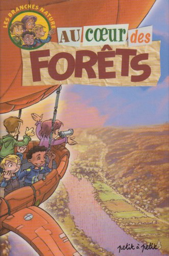 Les branchés nature. Au coeur des forêts