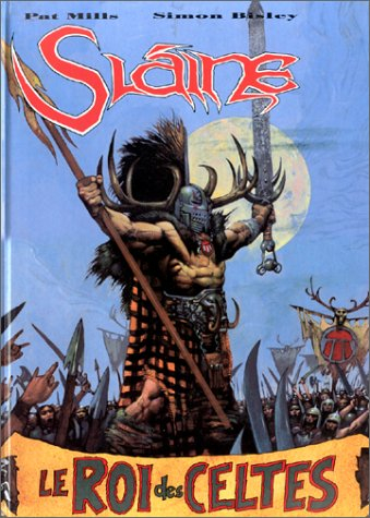 Slaine. Vol. 3. Le Roi des Celtes