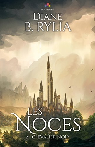 Les Noces : Chevalier noir, T2