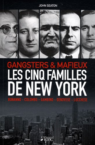 Gangsters & mafieux : les cinq familles de New York