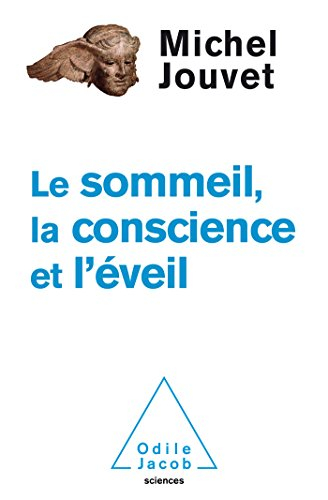 Le sommeil, la conscience et l'éveil
