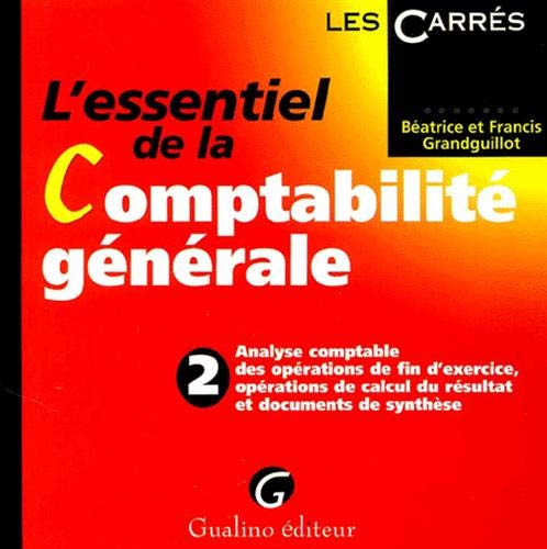L'essentiel de la comptabilité générale. Vol. 2. Analyse comptable des opérations de fin d'exercice,