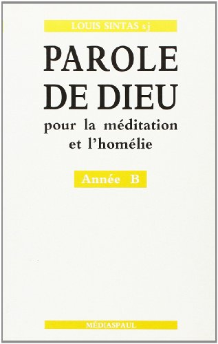 Parole de Dieu pour la méditation et l'homélie. Vol. 2. Année B
