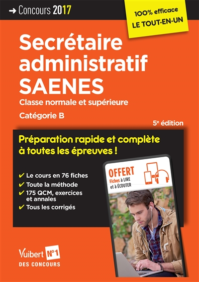 Secrétaire administratif SAENES, classe normale et supérieure : catégorie B, concours 2017