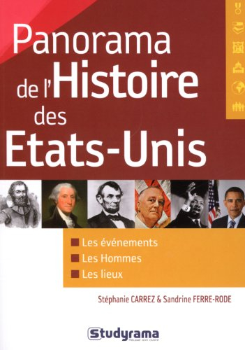 Panorama de l'histoire des Etats-Unis : les événements, les hommes, les lieux