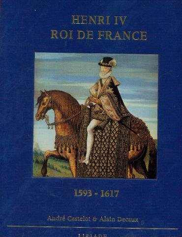 henri iv, roi de france 1593-1617