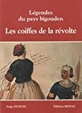 Les coiffes de la révolte : Légendes du pays bigouden