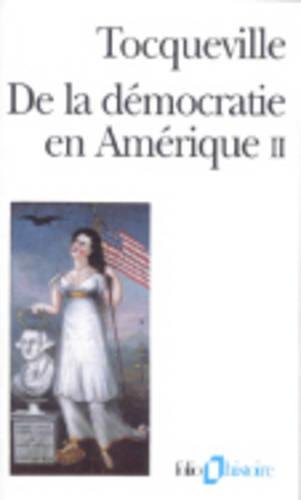 De la démocratie en Amérique. Vol. 2