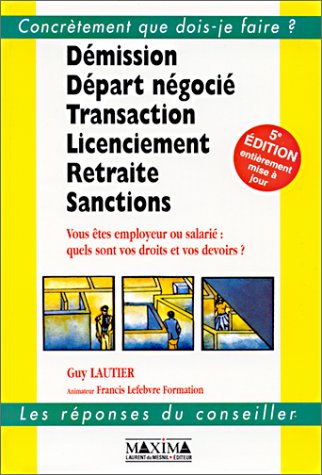 démission, départ négocié, transaction, licenciement, retraite, sanctions