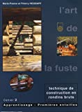 L'art de la fuste: Tome 2, Apprentissage : premières entailles