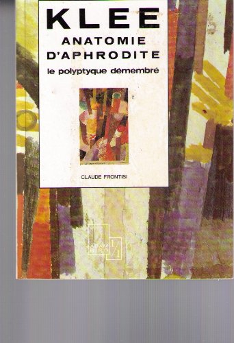 Klee, Anatomie d'Aphrodite : le polyptyque démembré