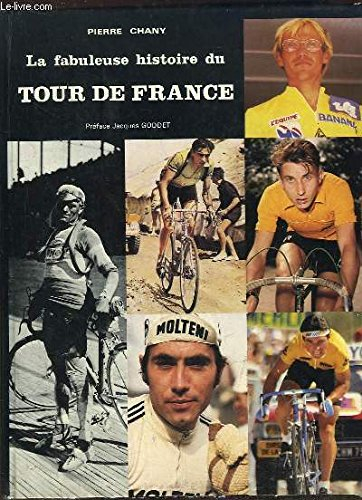 La Fabuleuse histoire du Tour de France
