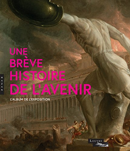 Une brève histoire de l'avenir : l'album de l'exposition