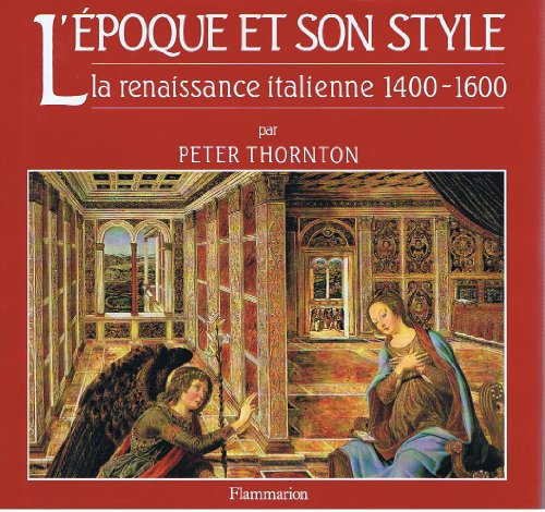 L'Epoque et son style : la Renaissance italienne, 1400-1600