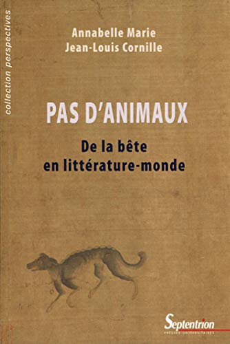 Pas d'animaux : de la bête en littérature-monde