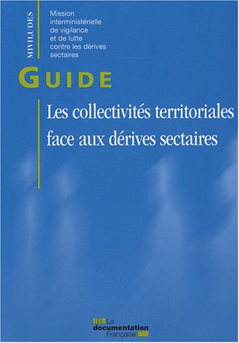 Les collectivités territoriales face aux dérives sectaires : guide
