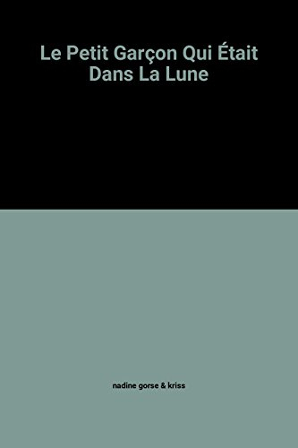 Le Petit Garçon Qui Était Dans La Lune