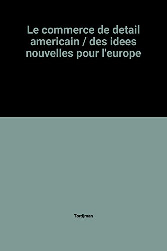 Le Commerce de détail américain : des idées nouvelles pour l'Europe