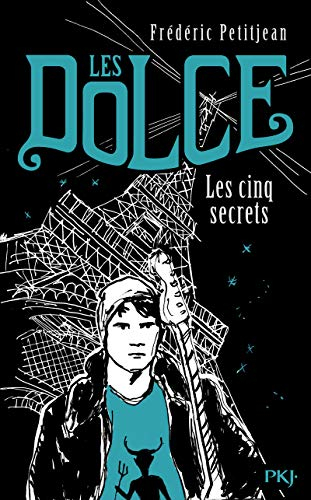 Les Dolce. Vol. 2. Les cinq secrets