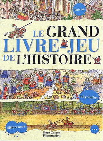 Le grand livre-jeu de l'histoire : Egypte, Gaule, Moyen Age