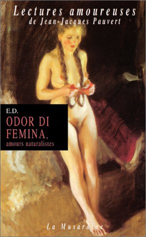 Odor di femina, amours naturalistes