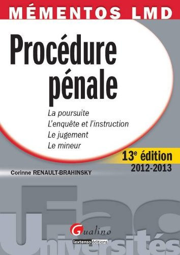 Procédure pénale : la poursuite, l'enquête et l'instruction, le jugement, le mineur