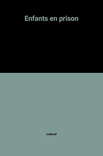 Enfants en prison : rapport d'observation sur les conditions de détention des mineurs dans 51 pays