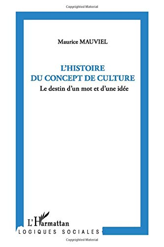 L'histoire du concept de culture : le destin d'un mot et d'une idée