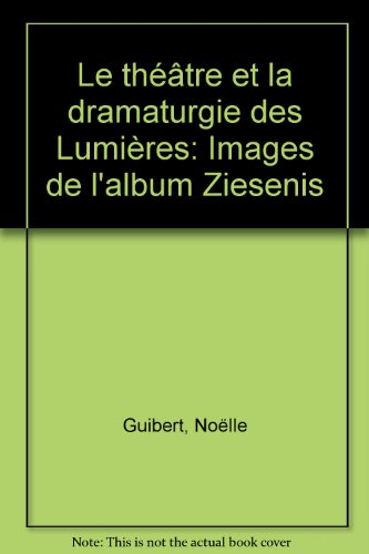 Le théâtre et la dramaturgie des Lumières : images de l'album Ziesenis