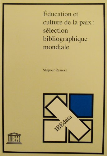 Education et culture de la paix : sélection bibliographique mondiale