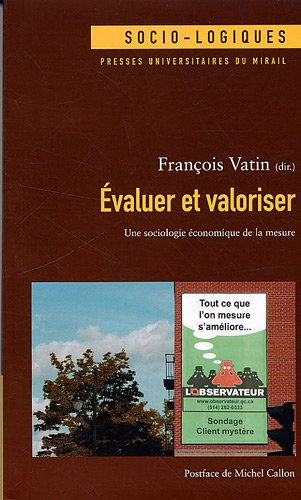 Evaluer et valoriser : une sociologie économique de la mesure