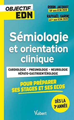 Sémiologie et orientation clinique : pour préparer ses stages et ses Ecos : cardiologie, pneumologie