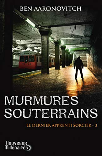 Le dernier apprenti sorcier. Vol. 3. Murmures souterrains