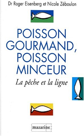 Poisson gourmand, poisson minceur : la pêche et la ligne