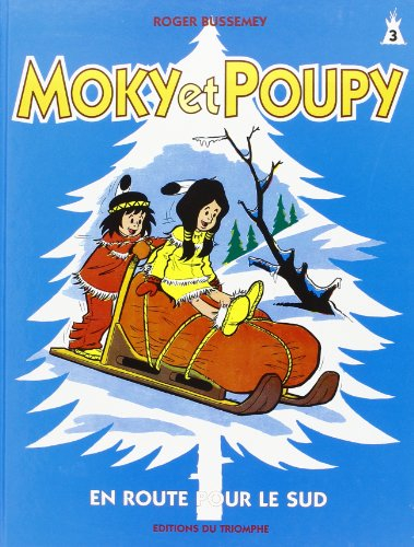 Moky et Poupy. Vol. 3. En route pour le Sud