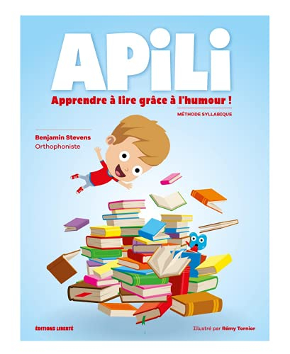 Apili : apprendre à lire grâce à l'humour ! : méthode syllabique