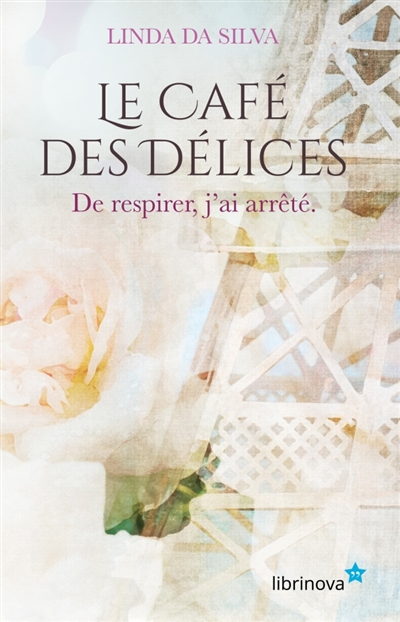 Le Café des délices: De respirer, j'ai arrêté Tome 2