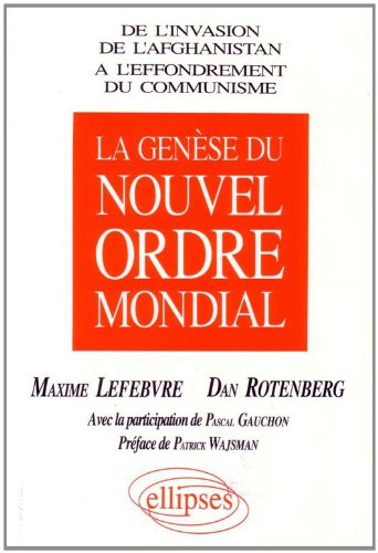 La genèse du nouvel ordre mondial : de l'invasion de l'Afghanistan à l'effondrement du communisme