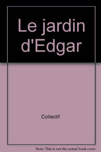 Le jardin d'Edgar