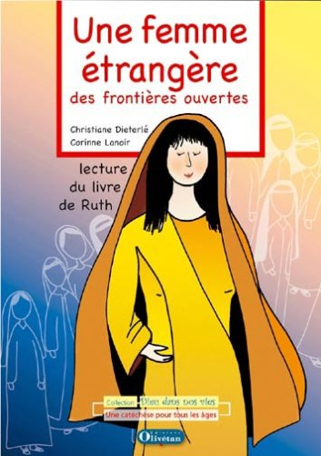 Une femme étrangère, des frontières ouvertes : lecture du Livre de Ruth