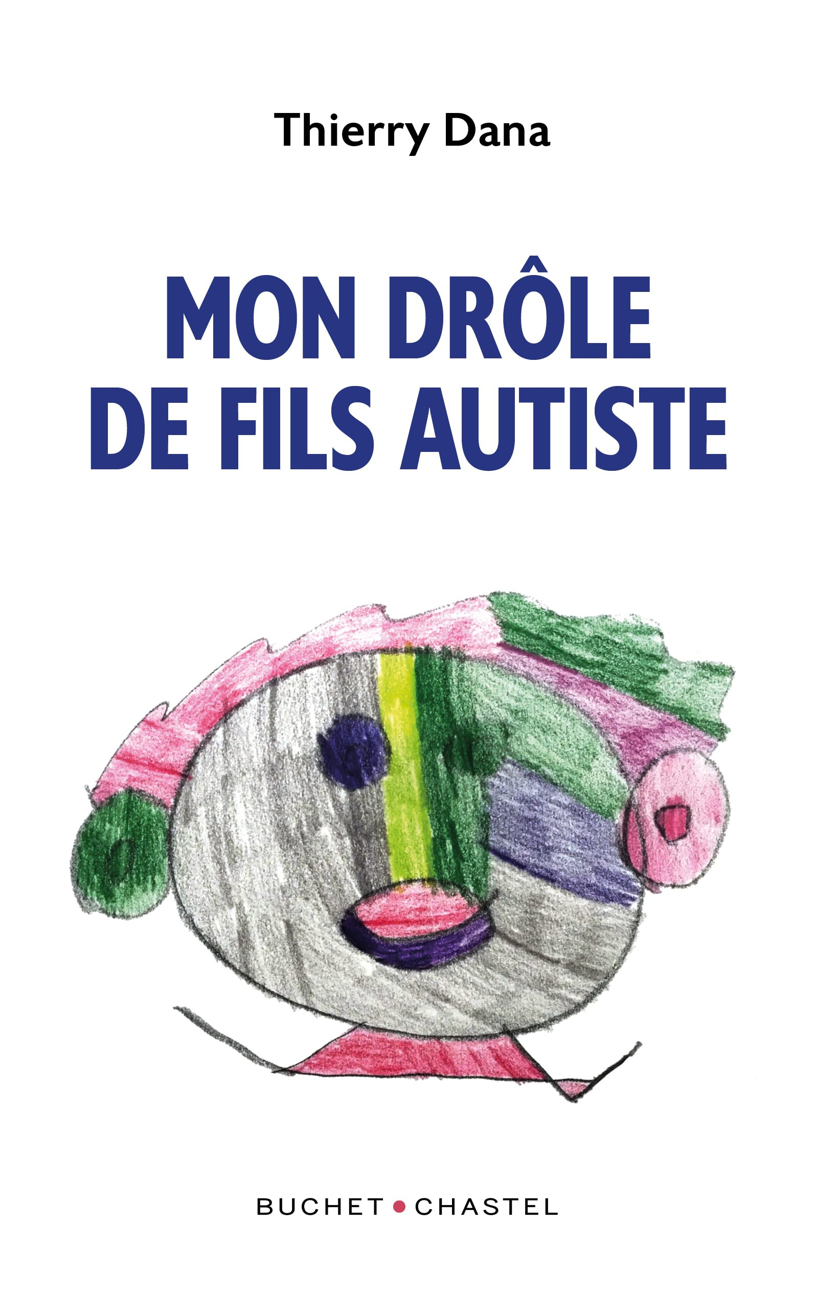 Mon drôle de fils autiste