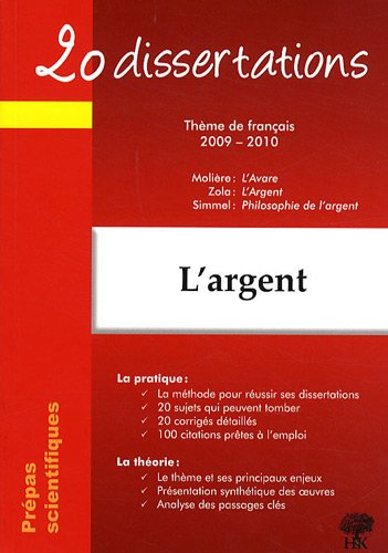 L'argent : prépas scientifiques, thème de français 2009-2010 : Molière, L'avare ; Zola, L'argent ; S