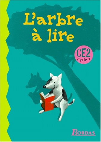 L'arbre à lire : manuel de l'élève CE2