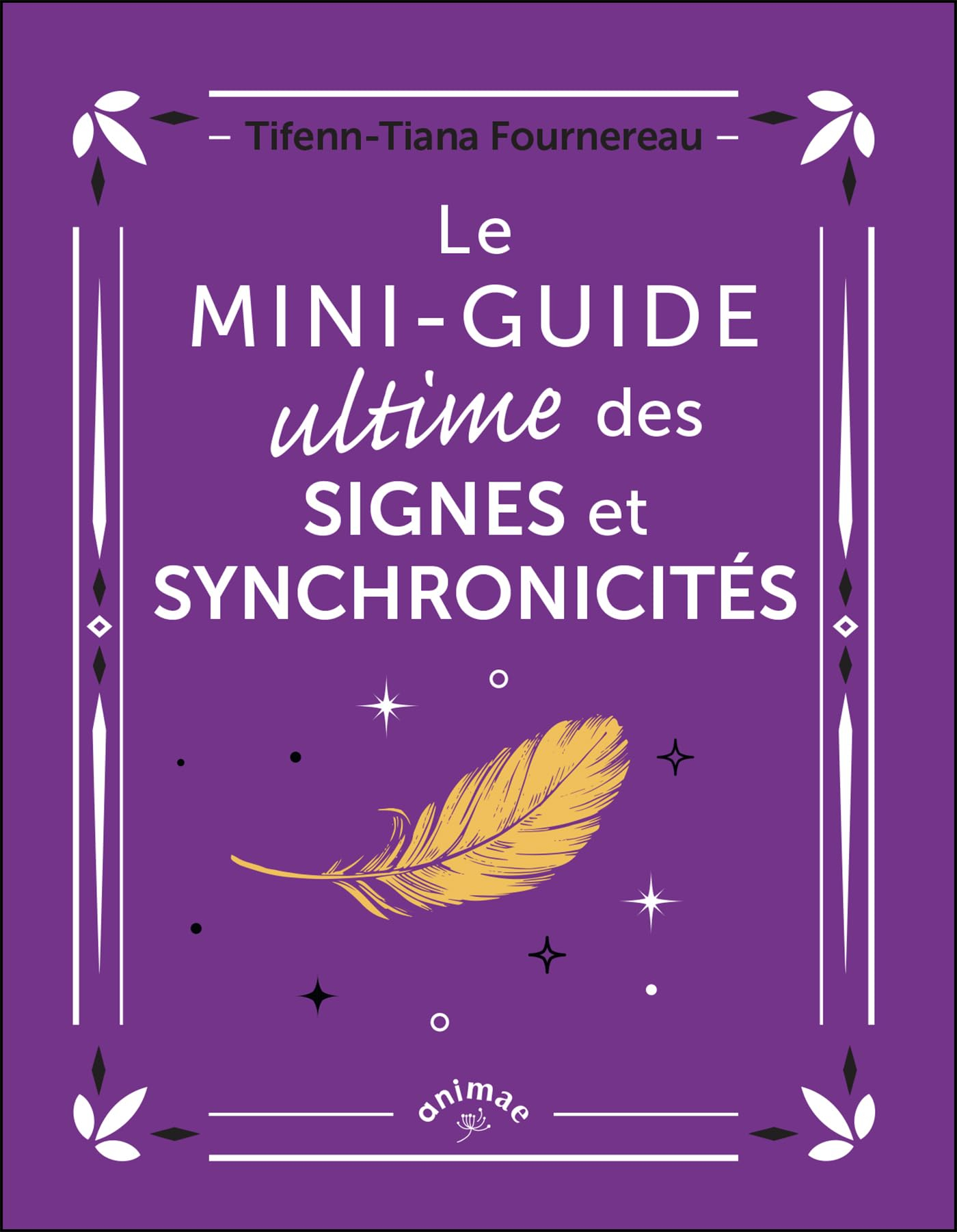 Le mini-guide ultime des signes et synchronicités
