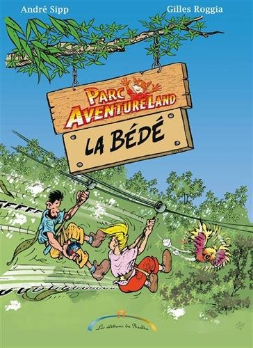 parc aventureland : la bédé