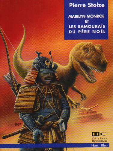 Marilyn Monroe et les samouraïs du Père Noël