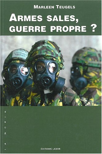 Armes sales, guerre propre ?