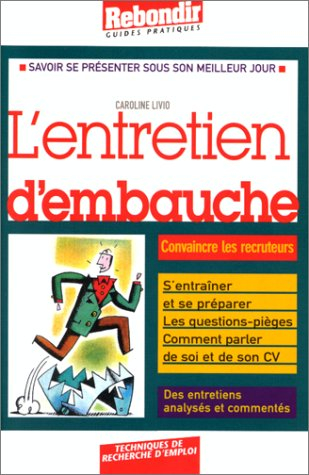 l entretien d'embauche, numéro 115 convaincre les recruteurs