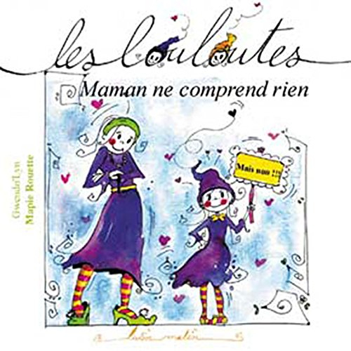 Maman ne comprend rien