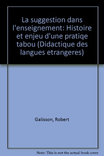 La Suggestion dans l'enseignement : Histoire et enjeu d'une pratique tabou